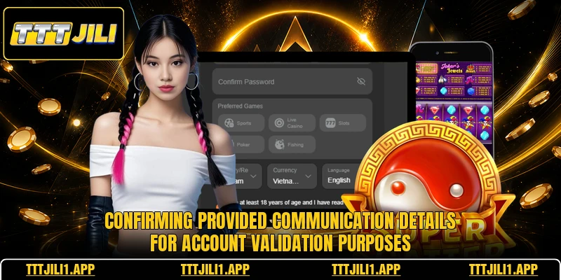 Confirming provided communication details for account validation purposes