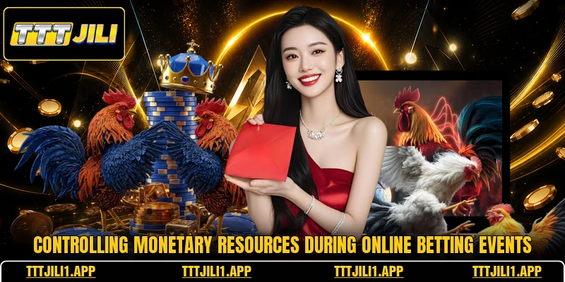 Controlling monetary resources during online betting events