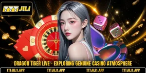 Dragon Tiger Live - Exploring Genuine Casino Atmosphere