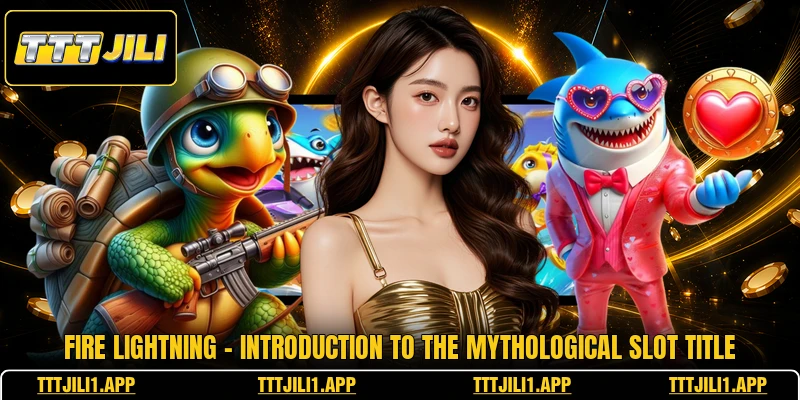 Fire Lightning - Introduction To The Mythological Slot Title
