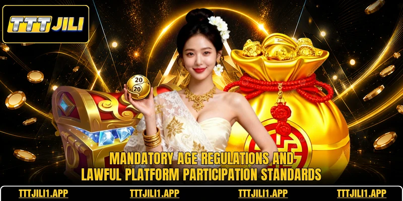 Mandatory age regulations and lawful platform participation standards