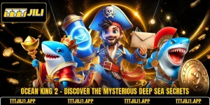 Ocean King 2 - Discover The Mysterious Deep Sea Secrets