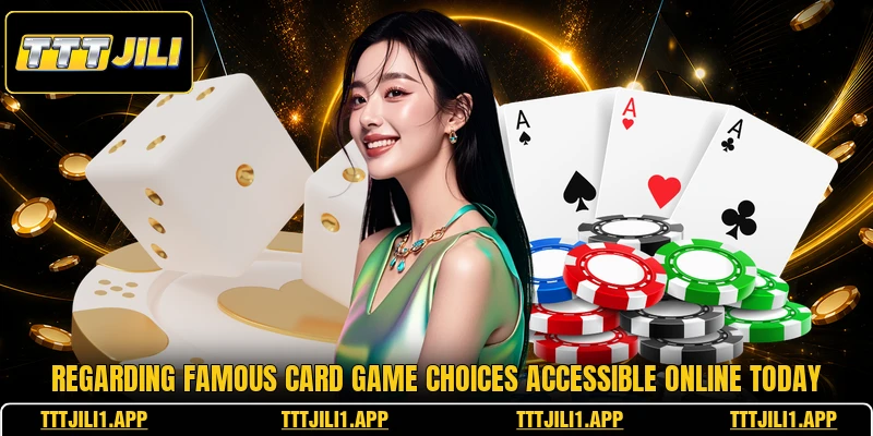 Regarding famous card game choices accessible online today