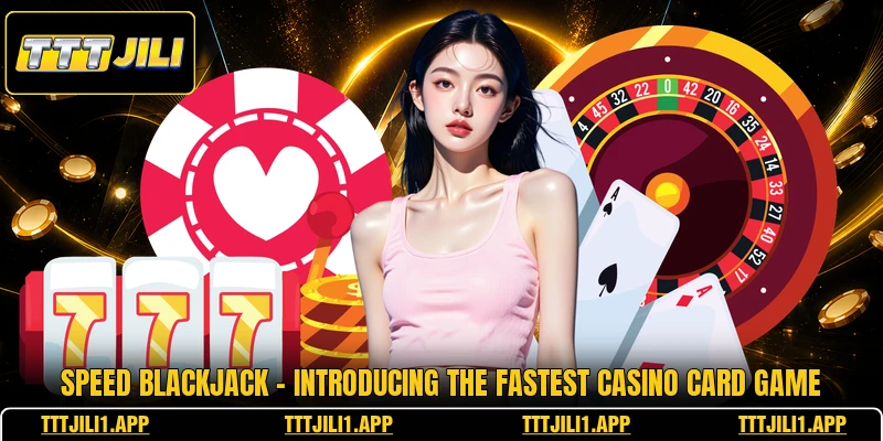 Speed Blackjack - Introducing The Fastest Casino Card Game