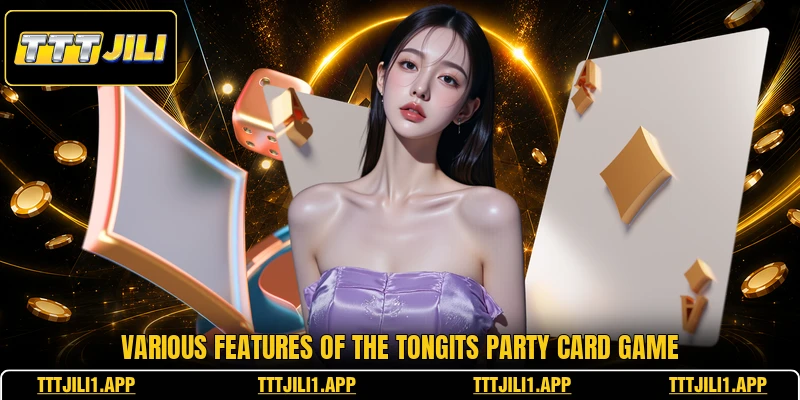 Various features of the tongits party card game